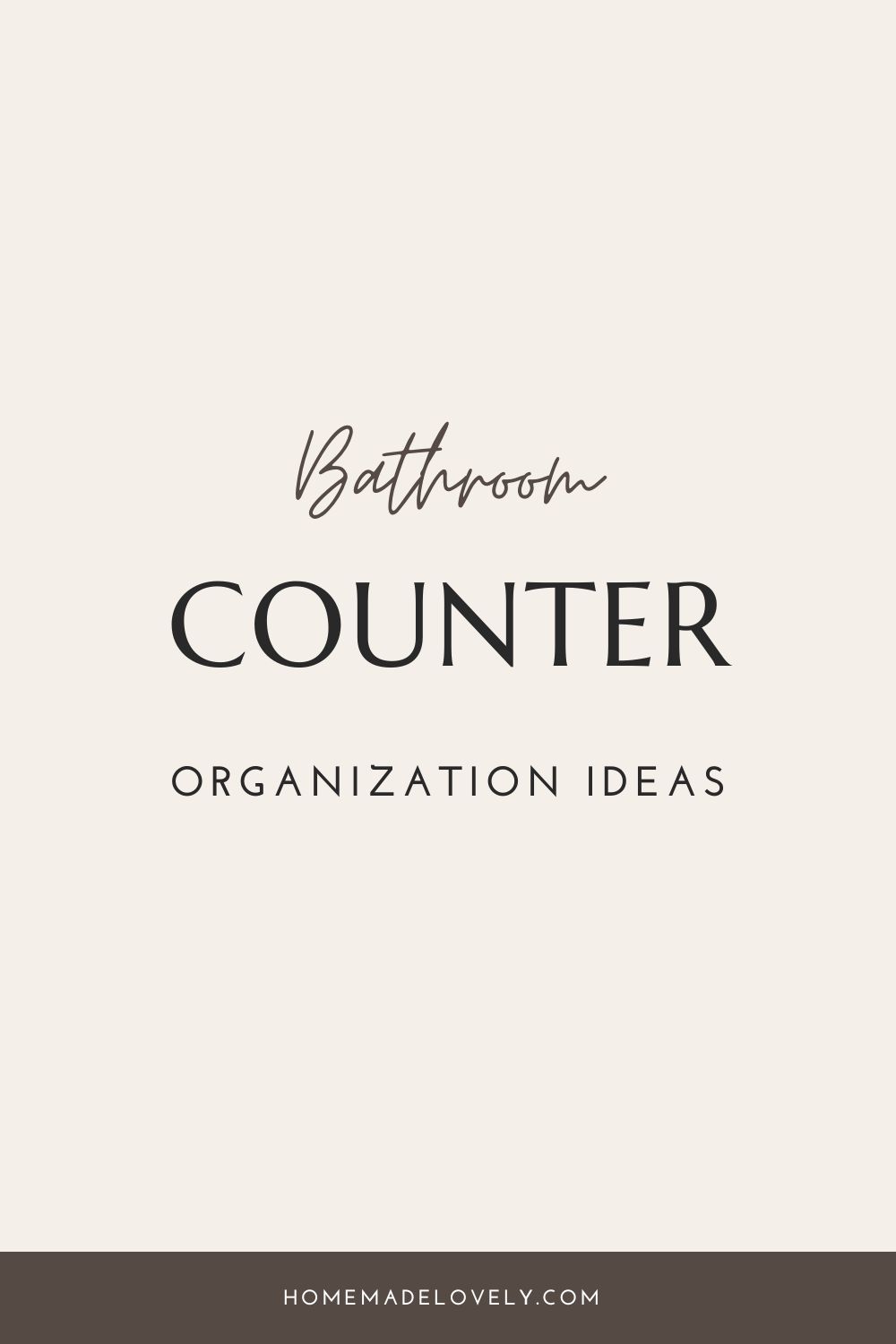 5 Bathroom Counter Organization Ideas