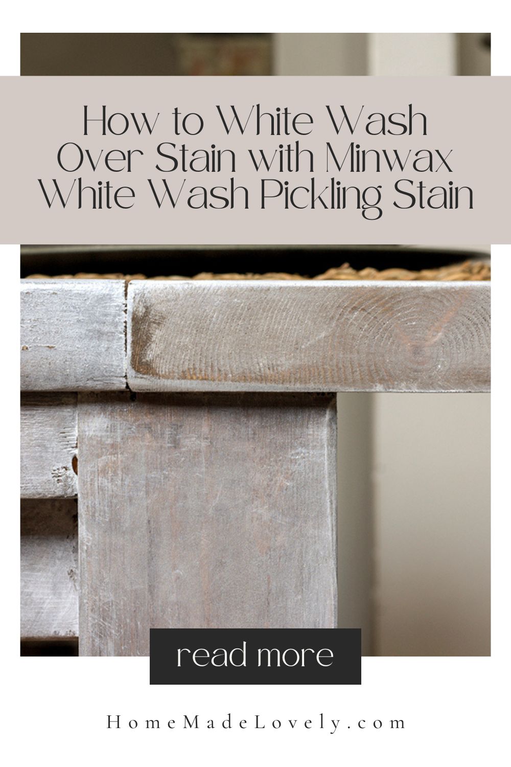 How to White Wash Over Stain with Minwax White Wash Pickling Stain