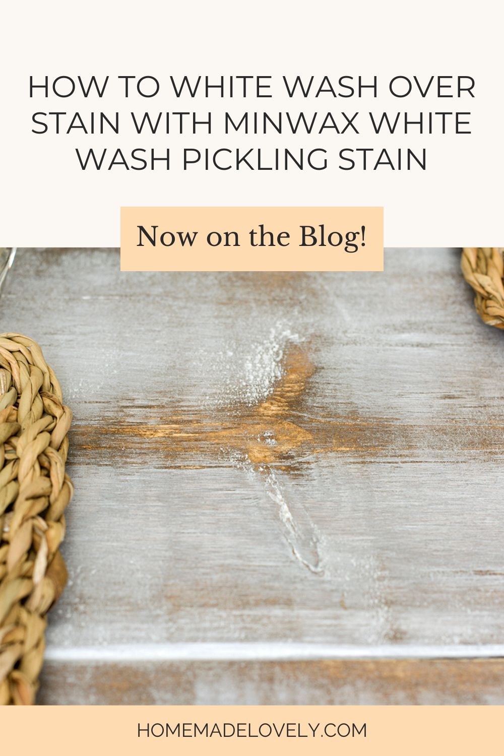 How to White Wash Over Stain with Minwax White Wash Pickling Stain