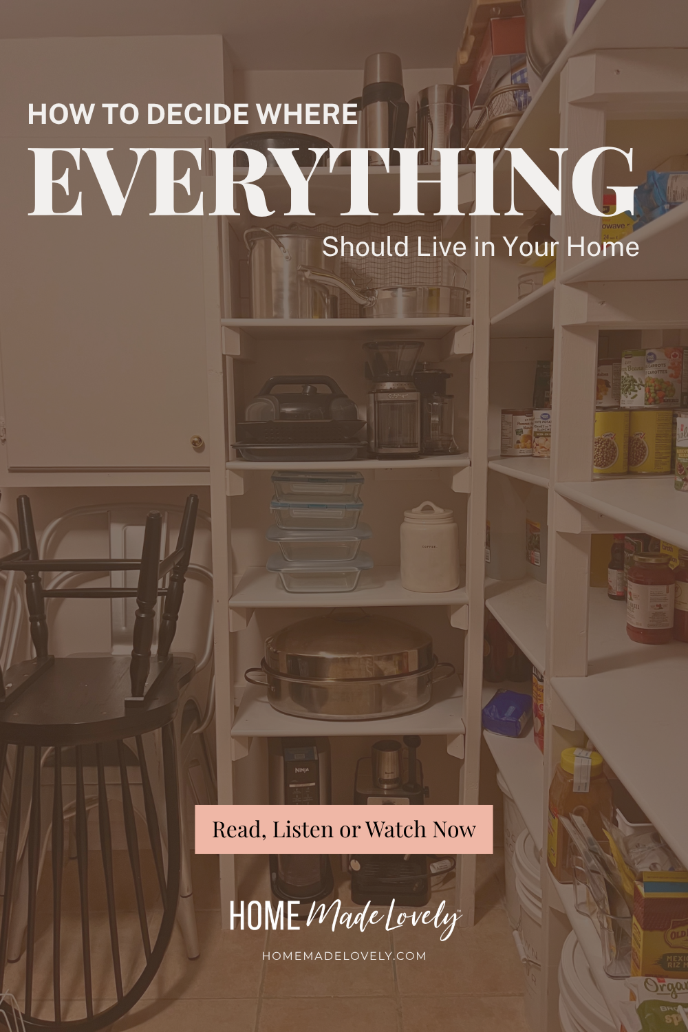 How to Decide Where Everything Should Live in Your Home text over basement pantry shelves picture