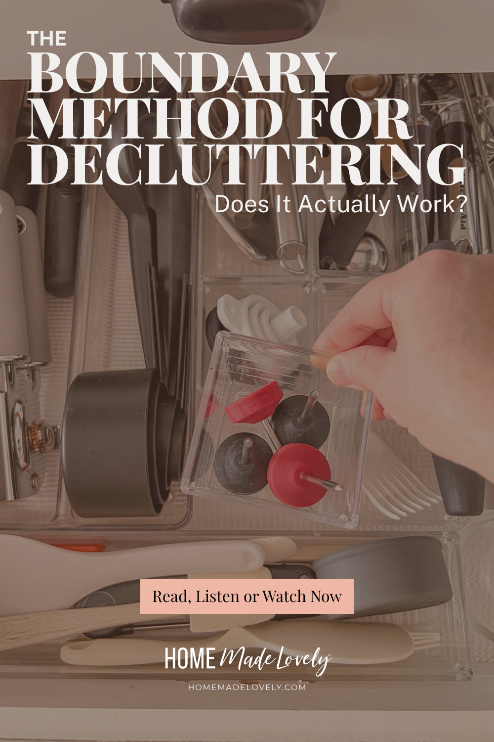 the boundary method for decluttering text over a hand putting kitchen things away in a drawer